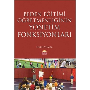 Beden Eğitimi Öğretmenliğinin Yönetim Fonksiyonları