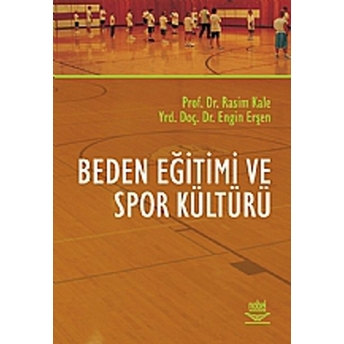 Beden Eğitimi Ve Spor Kültürü Rasim Kale