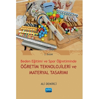 Beden Eğitimi Ve Spor Öğretiminde Öğretim Teknolojileri Ve Materyal Tasarımı Ali Demirci