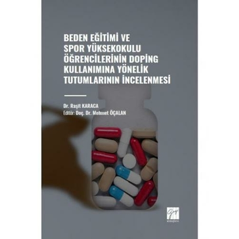 Beden Eğitimi Ve Spor Yüksekokulu Öğrencilerinin Doping Kullanımına Yönelik Tutumlarının Incelenmesi Raşit Karaca