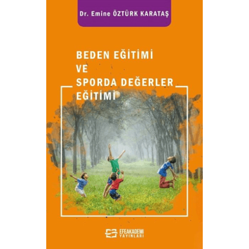 Beden Eğitimi Ve Sporda Değerler Eğitimi Emine Öztürk Karataş