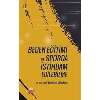 Beden Eğitimi Ve Sporda Istihdam Edilebilme - Abdullah Gümüşay