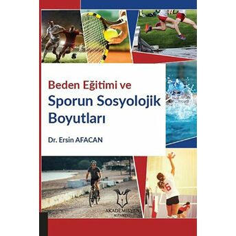 Beden Eğitimi Ve Sporun Sosyolojik Boyutları Ersin Afacan