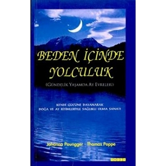 Beden Içinde Yolculuk-Gündelik Yaşamda Ay Evreleri Johanna Paungger