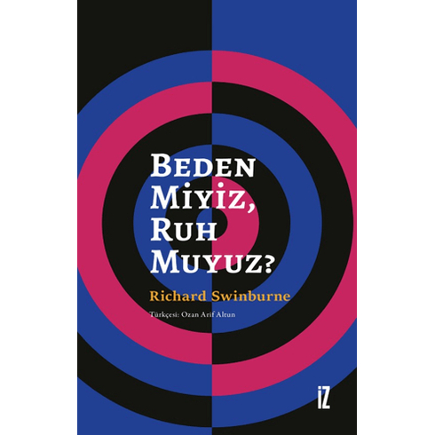 Beden Miyiz, Ruh Muyuz? Richard Swinburne