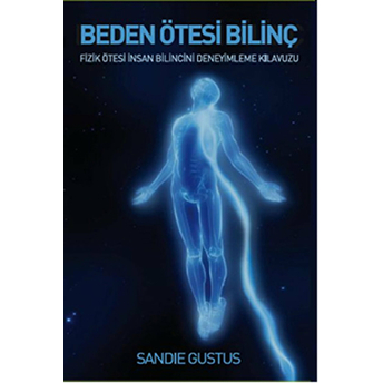 Beden Ötesi Bilinç Sandie Gustus