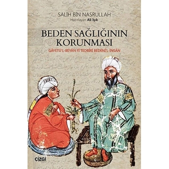 Beden Sağlığının Korunması Gayetü'l-Beyan Fi Tedbiri Bedeni'l-Insan Kolektif