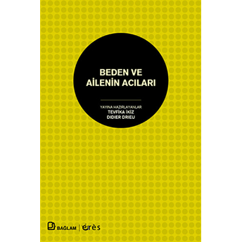 Beden Ve Ailenin Acıları Didier Drieu