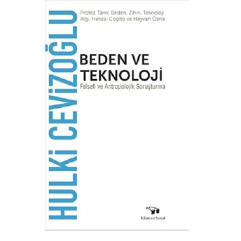 Beden Ve Teknoloji Hulki Cevizoğlu