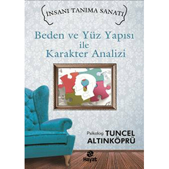 Beden Ve Yüz Yapısı Ile Karakter Analizi Tuncel Altınköprü