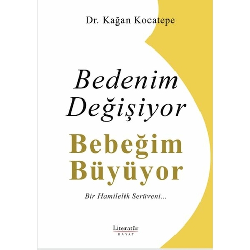 Bedenim Değişiyor Bebeğim Büyüyor Dr. Kağan Kocatepe