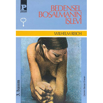 Bedensel Boşalmanın Işlevi-Wilhelm Reich