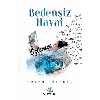 Bedensiz Hayat Özlem Özalkan