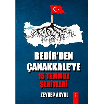 Bedir'den Çanakkale'ye 15 Temmuz Şehitleri