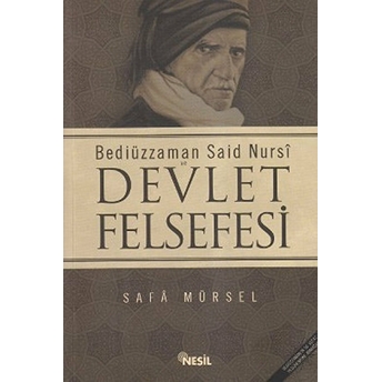 Bediüzzaman Said-I Nursi Ve Devlet Felsefesi Safa Mürsel