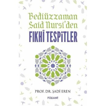 Bediüzzaman Said Nursiden Fıkhi Tespitler Şadi Eren