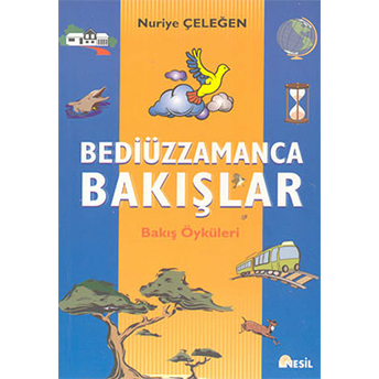 Bediüzzamanca Bakışlar / Bakış Öyküleri Nuriye Çeleğen