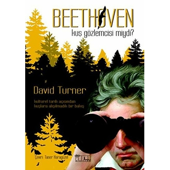 Beethoven Kuş Gözlemcisi Miydi? David Turner