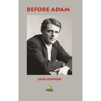 Before Adam Jack London