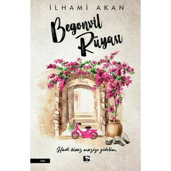 Begonvil Rüyası Ilhami Akan