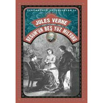 Begüm'ün Beş Yüz Milyonu - Olağanüstü Yolculuklar 12 Jules Verne