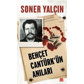 Behçet Cantürk'ün Anıları Soner Yalçın