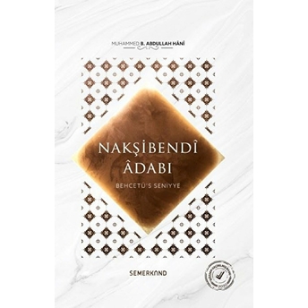 Behcetü's Seniyye Nakşibendi Adabı Muhammed B. Abdullah Hani