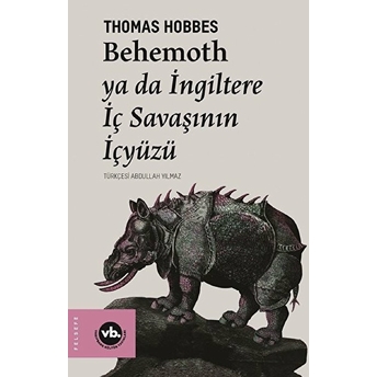 Behemoth Ya Da Ingiltere Iç Savaşının Içyüzü Thomas Hobbes