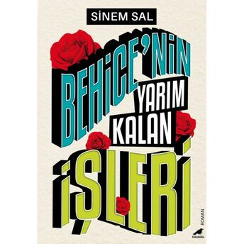 Behice’nin Yarım Kalan Işleri Sinem Sal