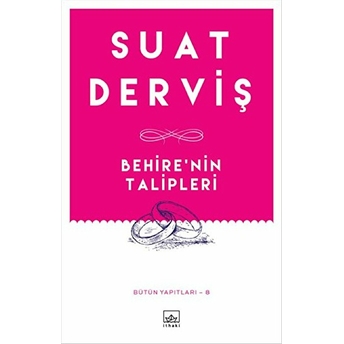 Behire’nin Talipleri Suat Derviş