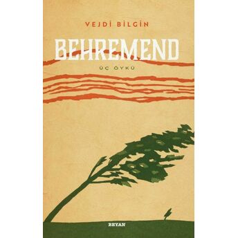 Behremend - Üç Öykü Vejdi Bilgin