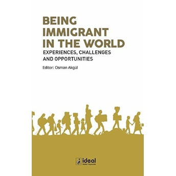 Being Immigrant In The World - Osman Akgül