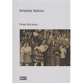 Bekarlar Balosu Pierre Bourdieu