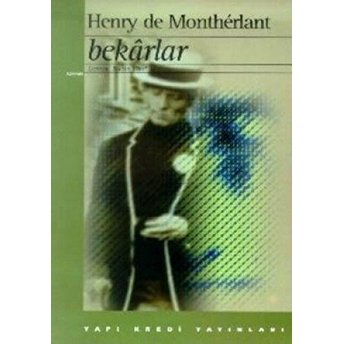 Bekarlar Henry De Montherlant