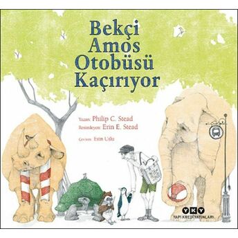 Bekçi Amos Otobüsü Kaçırıyor Philip C. Stead