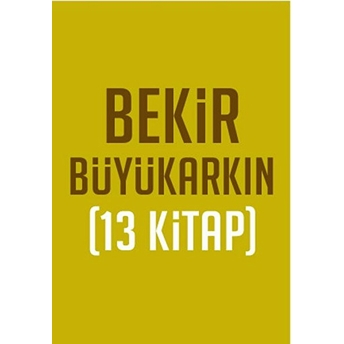 Bekir Büyükarkın Seti (13 Kitap Takım) Bekir Büyükarkın