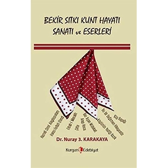 Bekir Sıtkı Kunt Hayatı Sanatı Ve Eserleri Nuray 3.Karakaya