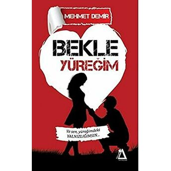 Bekle Yüreğim Mehmet Demir