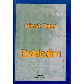 Bekledim Nimet Taşçı