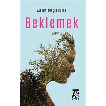 Beklemek Aleyna Burçin Gökçe