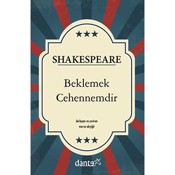 Beklemek Cehennemdir William Shakespeare