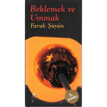 Beklemek Ve Ummak Faruk Şüyün