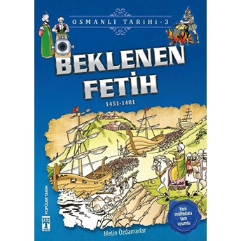 Beklenen Fetih - Osmanlı Tarihi 3 Metin Özdamarlar