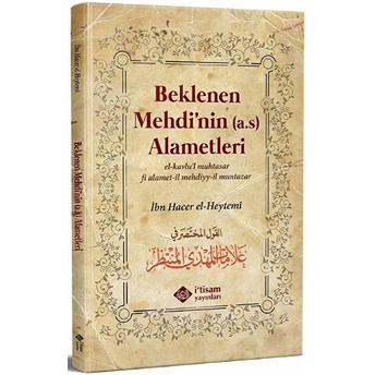 Beklenen Mehdi'Nin Alametleri Ibn Hacer El-Heytemi