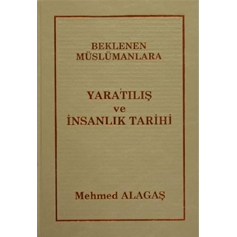 Beklenen Müslümanlara Yaratılış Ve Insanlık Tarihi 28 Ciltli Mehmed Alagaş