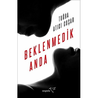 Beklenmedik Anda Tuğba Atıcı Coşar