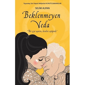 Beklenmeyen Veda - Selim Alpan