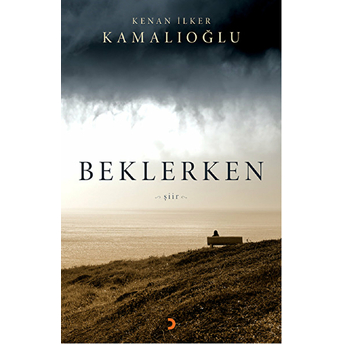 Beklerken-Kenan Ilker Kamalıoğlu