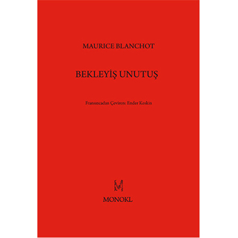 Bekleyiş Unutuş Maurice Blanchot