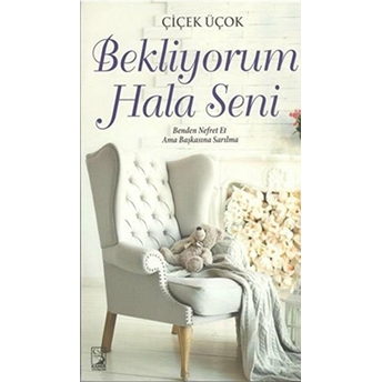 Bekliyorum Hala Seni Çiçek Üçok